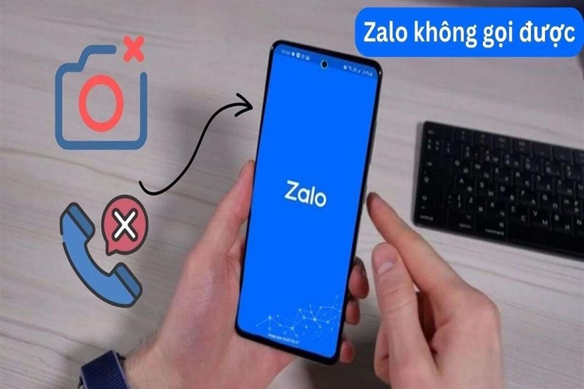 Tại sao Zalo không gọi được? Lý do là gì?