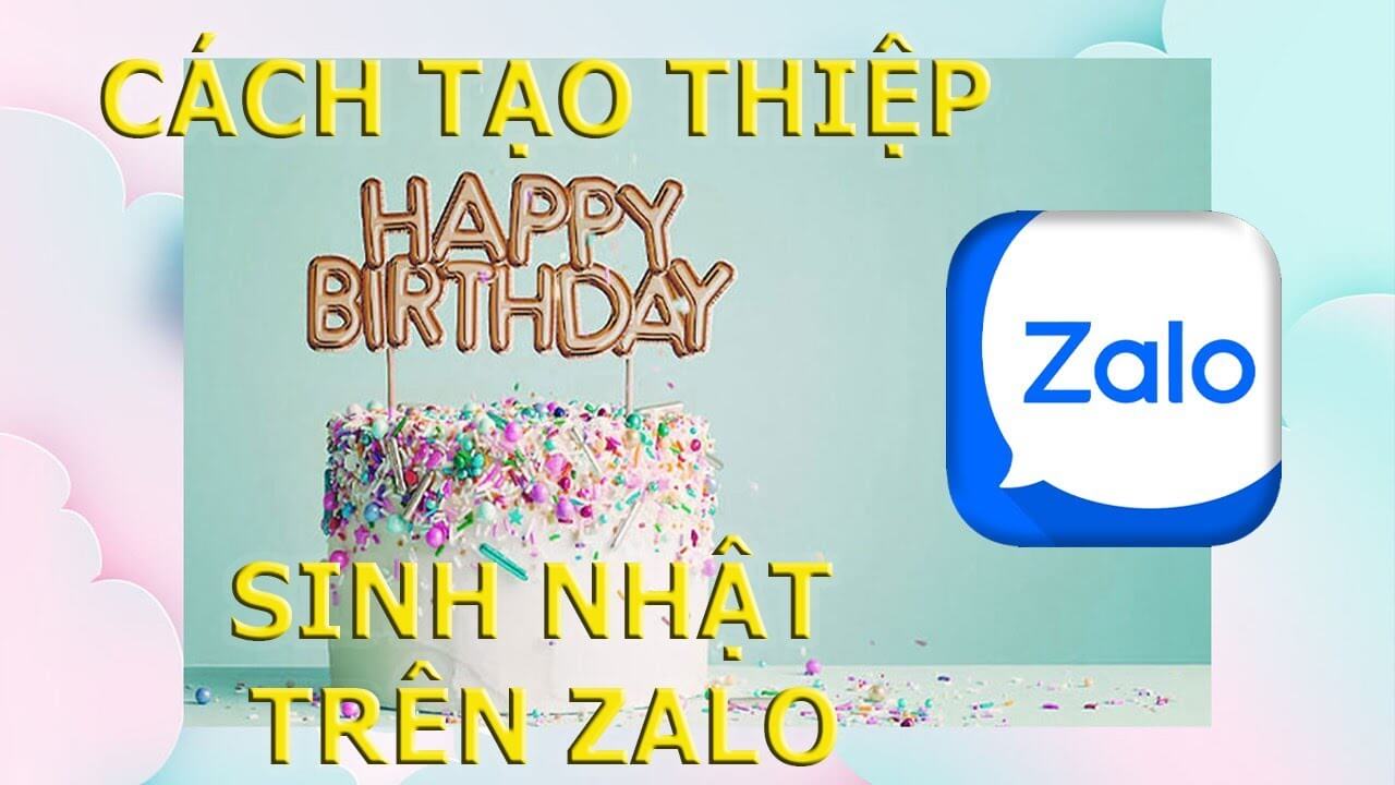 Hướng dẫn cách tạo thiệp sinh nhật trên Zalo